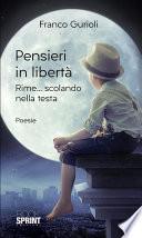 Pensieri in libertà - Rime...scolando nella testa