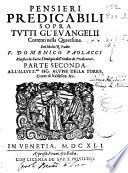 Pensieri predicabili sopra tutti gl'Euangelii correnti nella Quaresima del ... Padre F. Domenico Paolacci ...