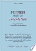 Pensieri senza un pensatore. La psicoterapia e la meditazione buddhista