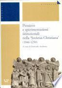 Pensiero e sperimentazioni istituzionali nella Societas Christiana, 1046-1250