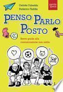 Penso, parlo, posto. Breve guida alla comunicazione non ostile