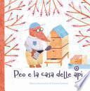 Peo e la casa delle api. Ediz. a colori