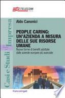 People caring: un'azienda a misura delle sue risorse umane. Nuove forme di benefit adottate dalle aziende europee più avanzate