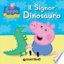 Peppa. Il Signor Dinosauro