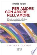 Per amore, con amore, nell'amore. Libertà e maturità affettiva nel celibato consacrato