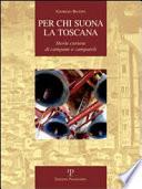 Per chi suona la Toscana