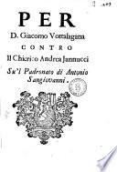 Per d. Giacomo Vottalagana contro il chierico Andrea Jannucci su'l padronato di Antonio Sangiovanni