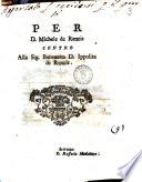Per d. Michele Renzis contro alla sig. baronessa d. Ippolita de Renzis. Scrivano d. Raffaele Montanaro [L. R. C.]
