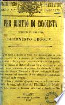 Per diritto di conquista commedia in tre atti di Ernesto Legouve
