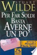 Per far soldi basta averne