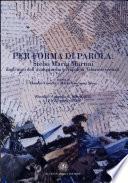 Per forma di parola: Stelio Maria Martini dagli anni dell'avanguardia a Napoli ai «labirinti verbali»