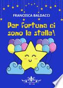 Per fortuna ci sono le stelle!