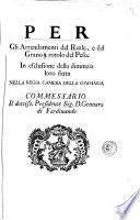 Per gli arrendamenti del reale, e del grano a rotolo del pesce in esclusione della dinunzia loro fatta nella Regia Camera della Sommaria commessario il dottiss. presidente sig. D. Gennaro di Ferdinando