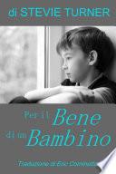 Per il Bene di un Bambino