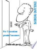 Per l'ascensione prendo l'ascensore