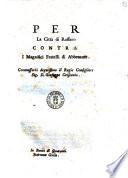 Per la città di Rossano contra i magnifici fratelli di Abbenante. Commessario degnissimo il regio consigliere sig. d. Giuseppe Crisconio. In banca di Quaranta. Scrivano Gioja
