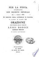 Per la festa stabilita con decreto imperiale del 1. marzo 1806 ed eseguita nella cattedrale di Piacenza il giorno 15. agosto 1806 orazione recitata dall'abate Luigi Dodici canonico teologo in detta cattedrale