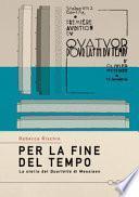 Per la fine del tempo. La storia del «Quartetto» di Olivier Messiaen