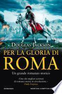 Per la gloria di Roma