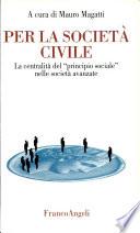 Per la società civile. La centralità del «Principio sociale» nelle società avanzate