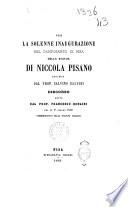Per la solenne inaugurazione nel camposanto di Pisa della statua di Niccola Pisano, scolpita dal prof. Salvino Salvini discorso detto dal prof. Francesco Bonaini nel dì 1. giugno 1862 commemorativo dello statuto italiano