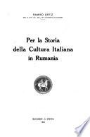 Per la storia della cultura italiana in Rumania