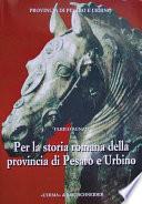 Per la storia romana della provincia di Pesaro e Urbino