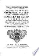 Per le nozze del arcidura Giuseppe d'Austria coll' Infanta Isabella di Parma, Lezione detta nella pubblica Accademia Fiorentina, celebrata in Firenze il di XIII. Maggio 1761