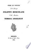 Per le nozze del principe Filippo Hercolani colla marchesa Teresa Angelelli