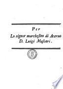 Per lo signor marchesino di Acerno d. Luigi Mascari [Tommaso Frammarino, Rocco Terracciani]