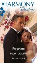 Per onore e per piacere