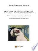 Per ora una cosa da nulla