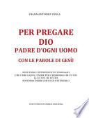 Per pregare Dio, Padre di ogni uomo, con le parole di Gesù