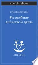Per qualcuno può essere lo spazio