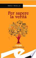 Per sapere la verita'
