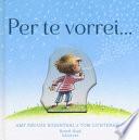 Per te vorrei.... Ediz. a colori