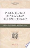 Per un lessico di pedagogia fenomenologica