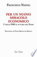 Per un nuovo miracolo economico. È nelle PMI il futuro del Paese