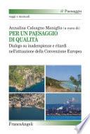 Per un paesaggio di qualità. Dialogo su inadempienze e ritardi nell'attuazione della Convenzione Europea
