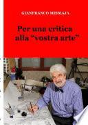 Per una critica alla vostra arte