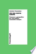 Per una nuova Europa. Premesse e prospettive per una politica economica europea