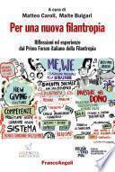 Per una nuova filantropia. Riflessioni ed esperienze dal Primo Forum italiano della Filantropia