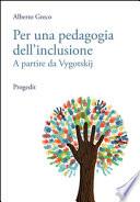 Per una pedagogia dell'inclusione. A partire da Vygotskij