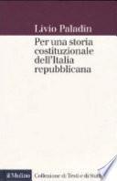 Per una storia costituzionale dell'Italia repubblicana