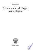 Per una storia del bisogno antropologico