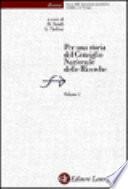 Per una storia del Consiglio nazionale delle ricerche