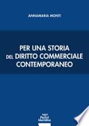 Per una storia del diritto commerciale contemporaneo