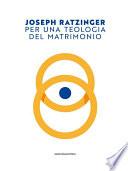 Per una teologia del matrimonio
