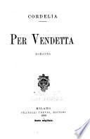 Per vendetta; romanzo