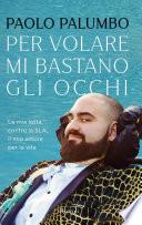 Per volare mi bastano gli occhi
